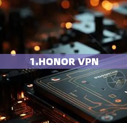 1.HONOR VPN