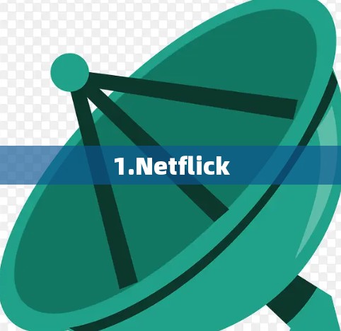 1.Netflick